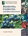 Blueberries, Cranberries and Other Vacciniums (Royal Horticultural Society/Timber Press Plant Collectors Guides Series)