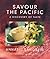 Savour the Pacific: A Disco...