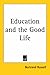 Education and the Good Life 1926