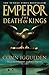 The Death of Kings by Conn Iggulden