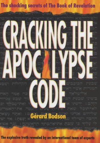 Cracking the Apocalypse Code: The Shocking Secrets of the Book of Revelation Decoded (Hardcover)