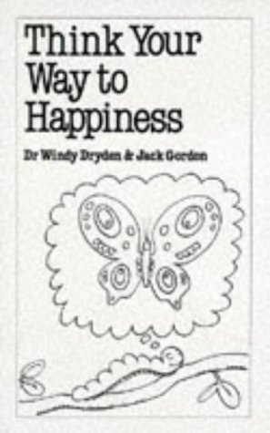 Think Your Way to Happiness (Paperback)