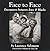 Face to Face: Encounters Be...