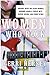 Women Who Rock: Journeys With the Blues Mamas, Motown Angels, Fierce McS, Hippie Chicks, and Funky Divas of Rock