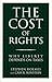 The Cost of Rights: Why Lib...