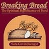 Breaking Bread: The Spiritual Significance of Food