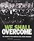 We Shall Overcome The History of the American Civil Rights Movement (People's History) by Reggie Finlayson