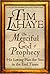 The Merciful God of Prophecy by Tim LaHaye The Merciful God of Prophecy by Tim LaHaye