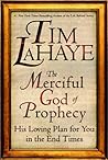 The Merciful God of Prophecy by Tim LaHaye The Merciful God of Prophecy by Tim LaHaye