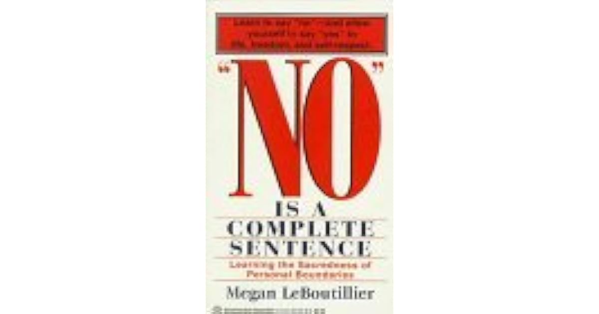"No" is a complete sentence Learning the sacredness of personal