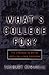 What's College For?: The Struggle To Define American Higher Education