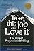 Take This Job and Love It by Tim Breithaupt