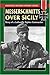 Messerschmitts Over Sicily: Diary of a Luftwaffe Fighter Commander (Stackpole Military History Series)