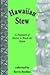 Hawaiian Stew: A Potpourri Of Stories To Touch The Heart
