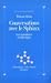 Conversations avec le Sphinx by Étienne Klein Conversations avec le Sphinx by Étienne Klein
