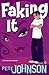 Faking It by Pete Johnson