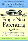 Empty-Nest Parenting: Adjusting Your Stewardship As Your Children Leave Home