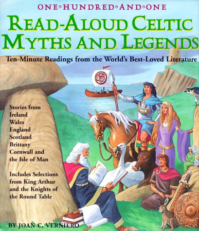 One-Hundred-And-One Read-Aloud Celtic Myths and Legends: Ten-Minute Readings from the World's Best-Loved Literature (Hardcover)