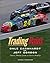 Trading Paint: Dale Earnhardt Vs. Jeff Gordon Classic Photos from a Classic Rivalry