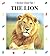 The Lion: King of the Beasts (Animal Close-Ups)