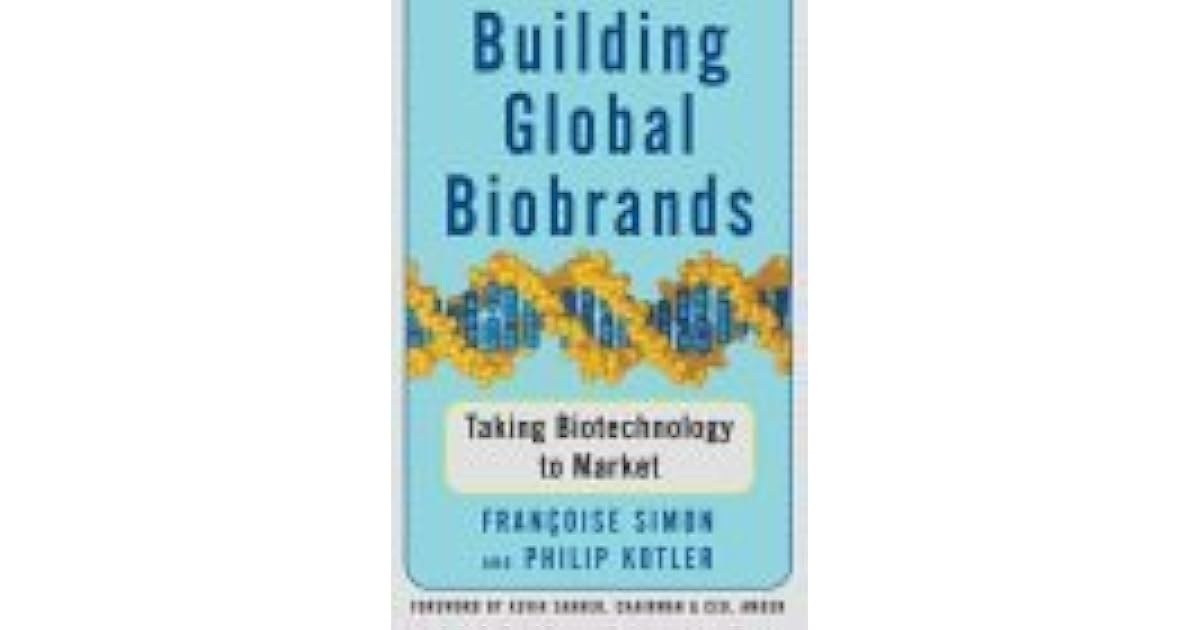 Building Global Biobrands Taking Biotechnology To Market