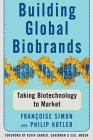 Building Global Biobrands: Taking Biotechnology to Market (Hardcover)