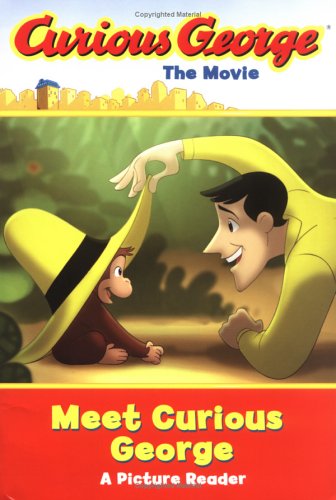 Curious George the Movie: Meet Curious George (Curious George the Movie a Picture Reader)