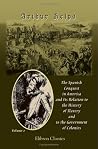 The Spanish Conquest in America, and Its Relation to the History of Slavery and to the Government of Colonies: Volume 2