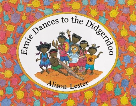Ernie Dances to the Didgeridoo: For the Children of Gunbalanya (Hardcover)