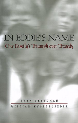 In Eddie's Name: One Family's Triumph over Tragedy (Hardcover)