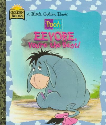 Eeyore, You're The Best! (A little golden book)