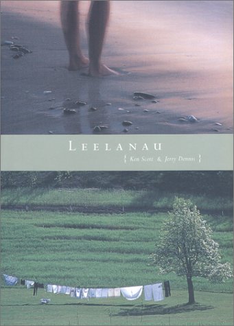 Leelanau: A Portrait of Place in Photographs & Text (Hardcover)