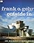 Frank O. Gehry: Outside In