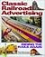 Classic Railroad Advertising: Riding the Rails Again