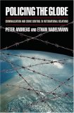 Policing the Globe: Criminalization & Crime Control in International Relations (Hardcover)