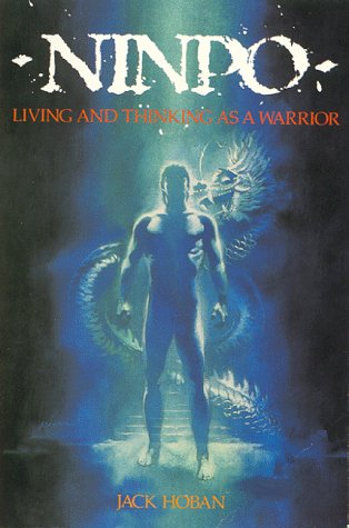 Ninpo: Living and Thinking as a Warrior (Paperback)