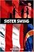 Sister Swing by Shirley Geok-Lin Lim