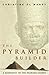 The Pyramid Builder: Cheops, the Man behind the Great Pyramid
