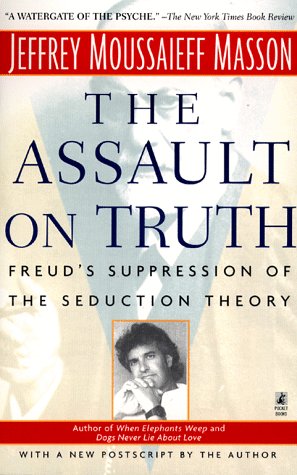 The Assault on Truth: Freud's Suppression of the Seduction Theory (Paperback)
