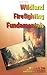Wildland Firefighting Fundamentals
