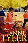 Digging to America by Anne Tyler