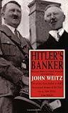 Hitler's Banker: Hjalmar Horace Greeley Schacht
