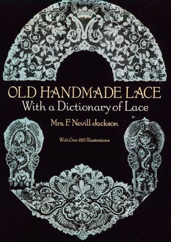 Old Handmade Lace: With a Dictionary of Lace (Paperback)