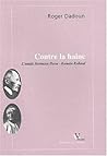 Contre la haine. L'amitié Hermann Hesse - Romain Rolland