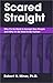 Scared Straight: Why It's So Hard to Accept Gay People and Why It's So Hard to Be Human