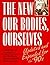 The New Our Bodies, Ourselv...