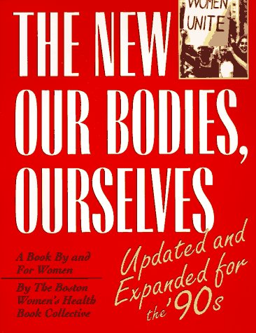 The New Our Bodies, Ourselves: A Book by and for Women (Paperback)