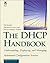 The DHCP Handbook: Understanding, Deploying, and Managing Automated Configuration Services