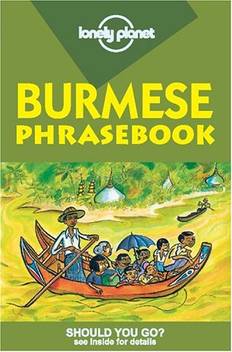 Burmese Phrasebook (Lonely Planet Phrasebooks)