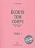 Ecoute Ton Corps, ton plus grand ami sur la Terre by Lise Bourbeau